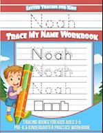 Letter Tracing for Kids Noah Trace My Name Workbook