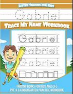 Letter Tracing for Kids Gabriel Trace My Name Workbook