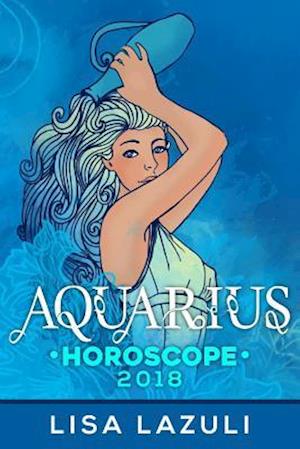 Aquarius Horoscope 2018