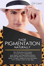 Fade Pigmentation Naturally