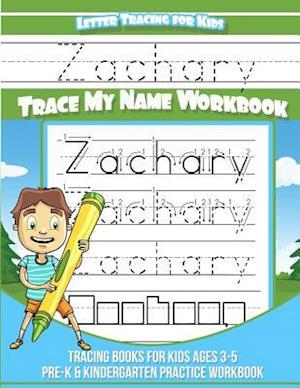 Letter Tracing for Kids Zachary Trace My Name Workbook