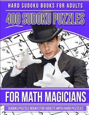 Hard Sudoku Books for Adults 400 Sudoku Puzzle for Math Magicians