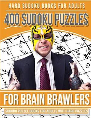 Hard Sudoku Books for Adults 400 Sudoku Puzzle for Brain Brawlers