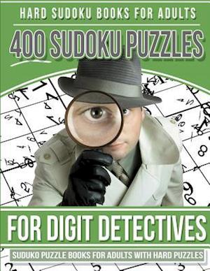 Hard Sudoku Books for Adults 400 Sudoku Puzzle for Digit Detectives