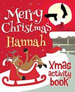 Merry Christmas Hannah - Xmas Activity Book