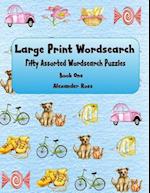 Large Print Wordsearch: Fifty Assorted Wordsearch Puzzles 