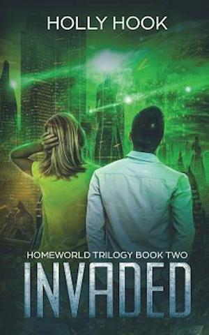 Invaded (Homeworld Trilogy #2)