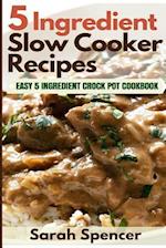 5 Ingredient Slow Cooker Recipes