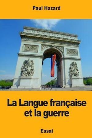 La Langue Francaise Et La Guerre