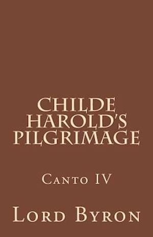 Childe Harold's Pilgrimage Canto IV