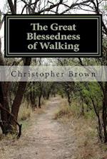 The Great Blessedness of Walking