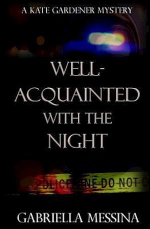 Well-Acquainted with the Night