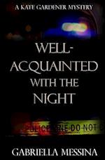 Well-Acquainted with the Night