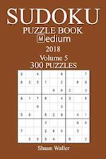 300 Medium Sudoku Puzzle Book - 2018