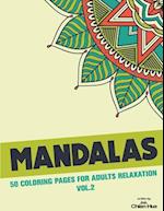 Mandalas 50 Coloring Pages for Adults Relaxation Vol.2