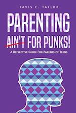 Parenting Ain't for Punks