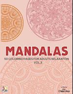 Mandalas 50 Coloring Pages for Adults Relaxation Vol.3