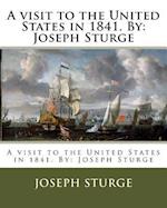 A Visit to the United States in 1841. by