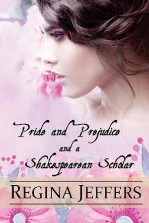 Pride and Prejudice and a Shakespearean Scholar