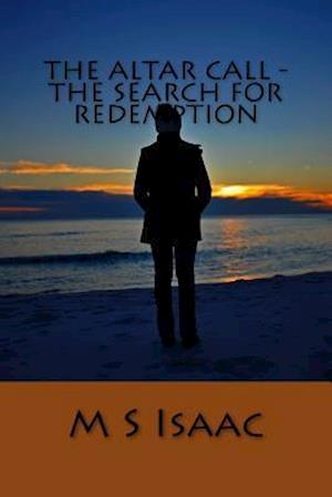 The Altar Call - The Search for Redemption