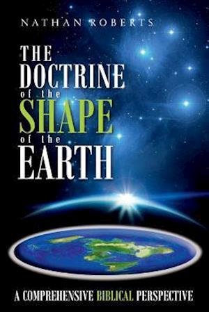 The Doctrine of the Shape of the Earth