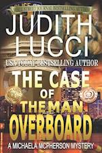 The Case Of The Man Overboard: A Michaela McPherson Mystery 