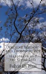 Ancient Wisdom and Thomistic Wit