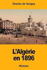 L'Algérie En 1896