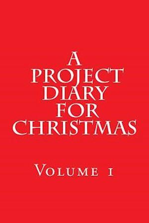 A Project Diary for Christmas
