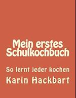 Mein erstes Schulkochbuch