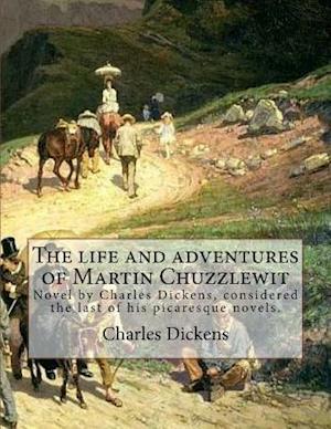 The Life and Adventures of Martin Chuzzlewit. by