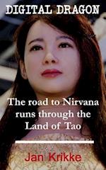 Digital Dragon: The Road to Nirvana Runs Through the Land of Tao 