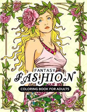 Fantasy Fashion Coloring Book for Adults