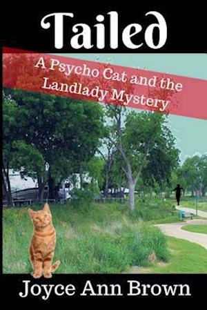 Tailed: A Psycho Cat and the Landlady Mystery