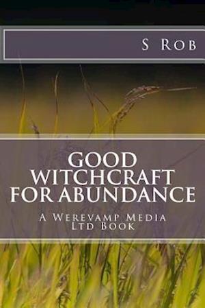 Good Witchcraft for Abundance