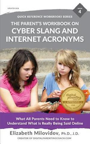 The Parent's Workbook on Cyber Slang and Internet Acronyms