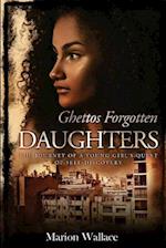 Ghettos Forgotten Daughters Revised Edition