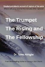 The Trumpet, the Rising and the Fellowship