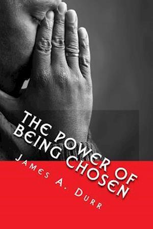 The Power of Being Chosen