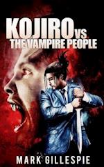 Kojiro vs. the Vampire People