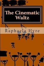 The Cinematic Waltz