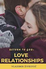 Return to God: Love Relationships 