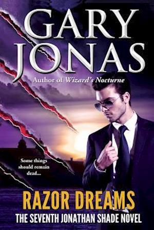 Razor Dreams: The Seventh Jonathan Shade Novel