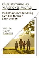 Families Thriving In A Broken World: Inspirations Empowering Families Through Each Season 