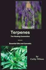 Terpenes, The Healing Connection Between Essential Oils and Cannabis