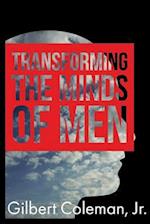 Transforming the Minds of Men