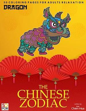 The Chinese Zodiac Dragon 50 Coloring Pages for Adults Relaxation