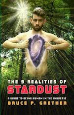 The 9 Realities of Stardust