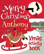 Merry Christmas Anthony - Xmas Activity Book