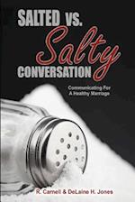 Salted vs. Salty Conversation